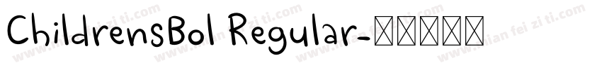 ChildrensBol Regular字体转换